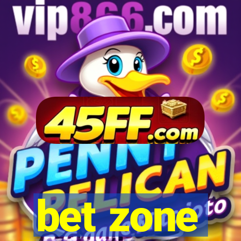 bet zone
